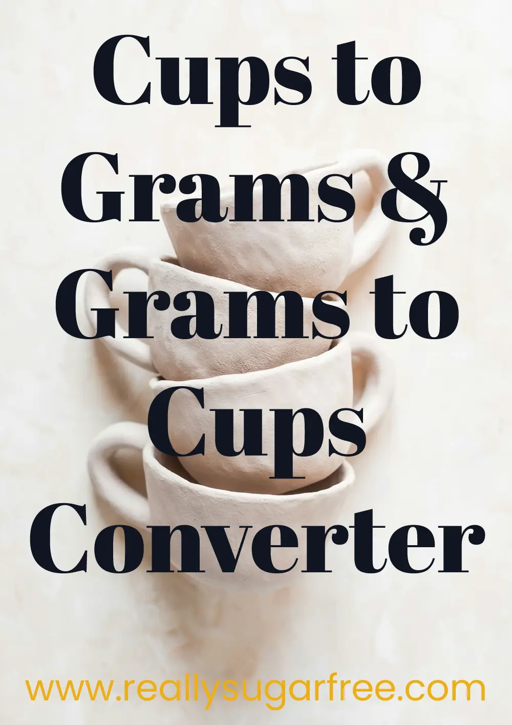 Convert Cups To Grams And Grams To Cups Calculator